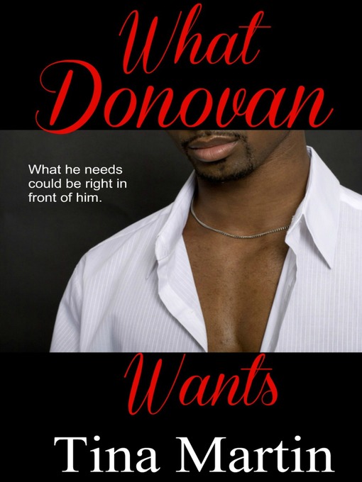 Title details for What Donovan Wants (The Accidental Series, Book 4) by Tina Martin - Available